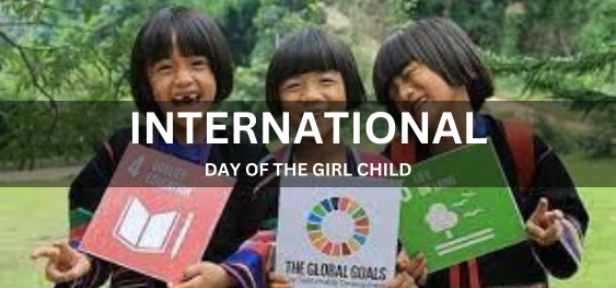 INTERNATIONAL DAY OF THE GIRL CHILD [अंतर्राष्ट्रीय बालिका दिवस]